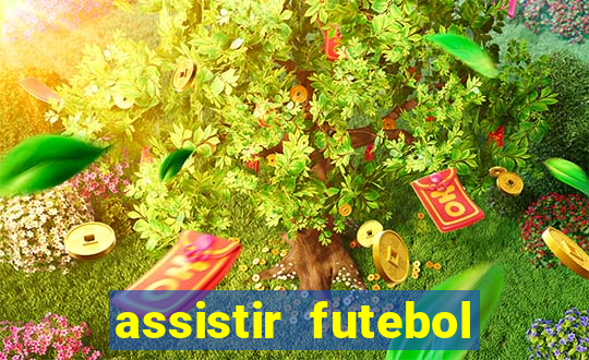 assistir futebol sem travar