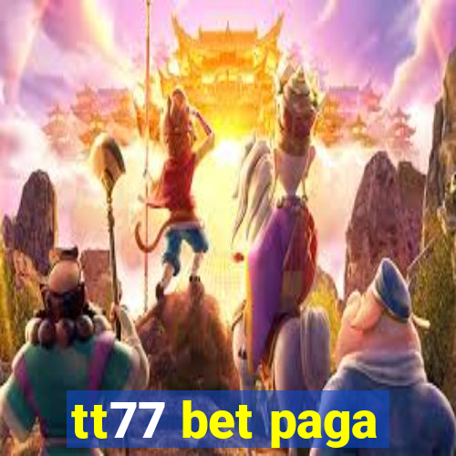 tt77 bet paga