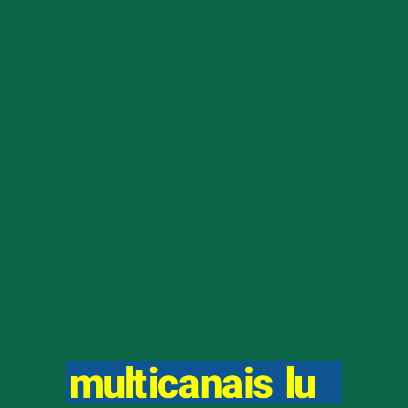 multicanais lu