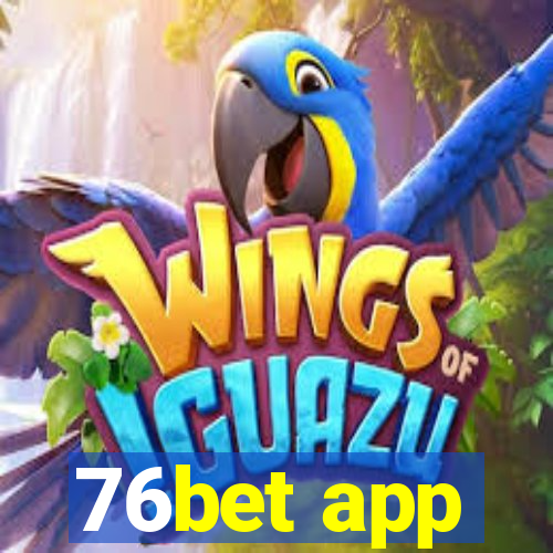 76bet app