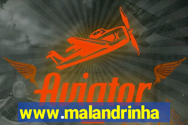 www.malandrinhas.net