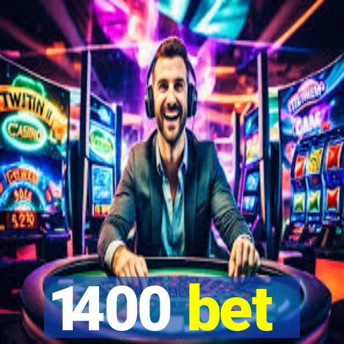 1400 bet