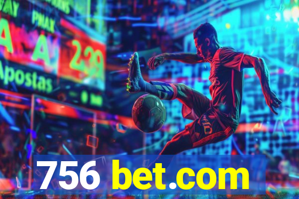 756 bet.com