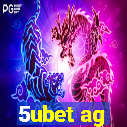 5ubet ag