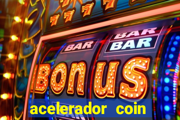 acelerador coin master 2024