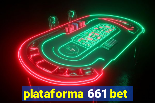 plataforma 661 bet