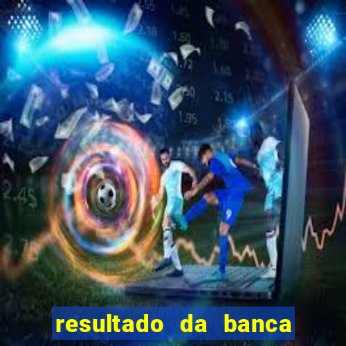 resultado da banca caminho da sorte