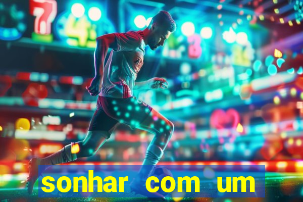 sonhar com um jogador de futebol famoso