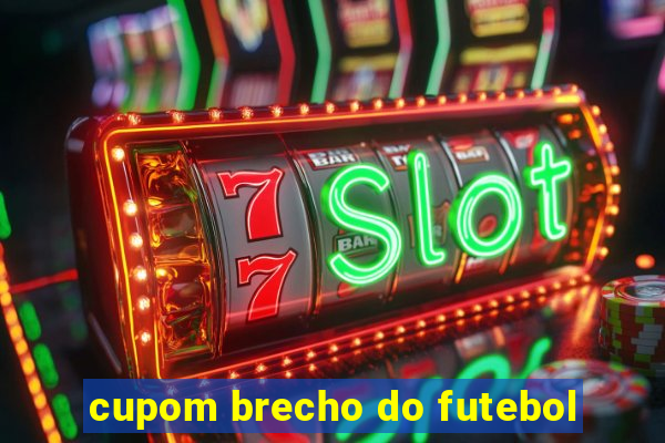 cupom brecho do futebol