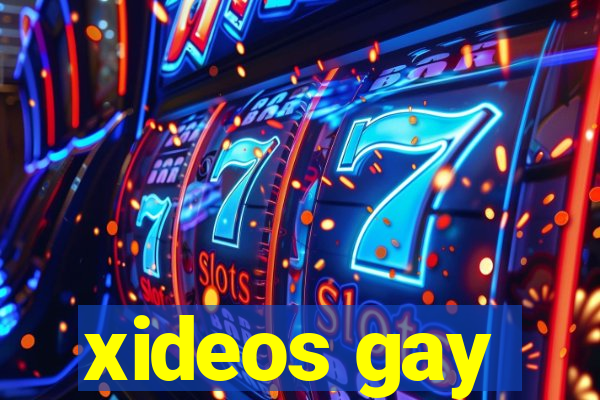 xideos gay