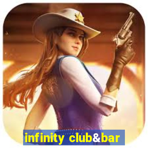 infinity club&bar