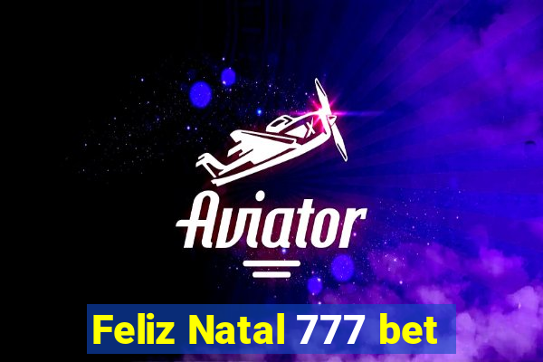 Feliz Natal 777 bet