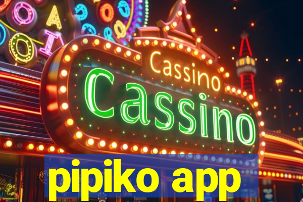 pipiko app