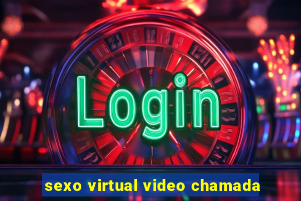 sexo virtual video chamada