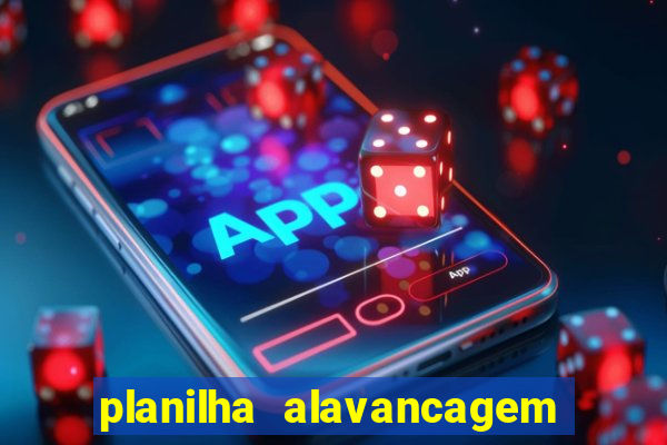 planilha alavancagem de banca