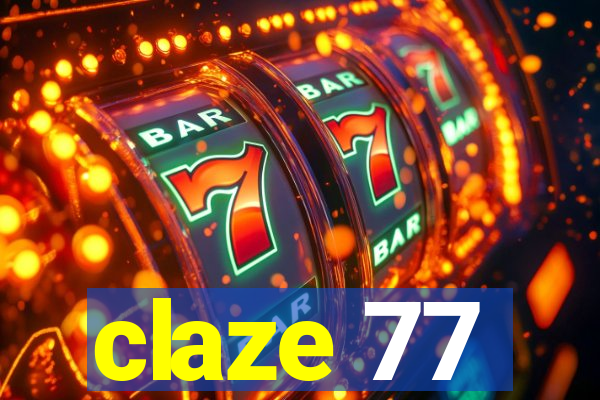 claze 77