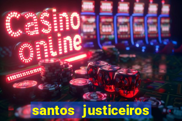 santos justiceiros 2 dublado torrent