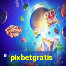 pixbetgratis