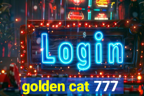 golden cat 777