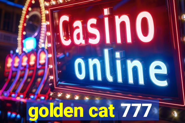 golden cat 777