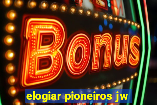 elogiar pioneiros jw