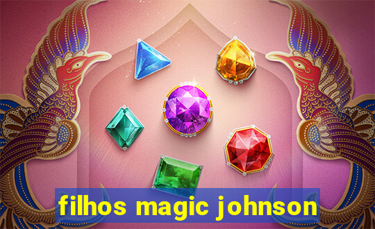 filhos magic johnson