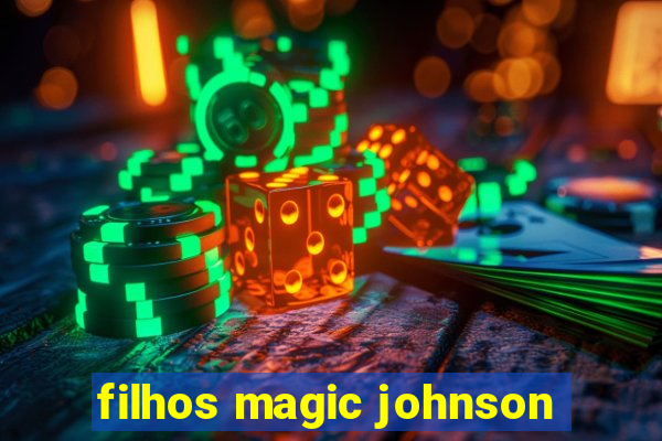 filhos magic johnson