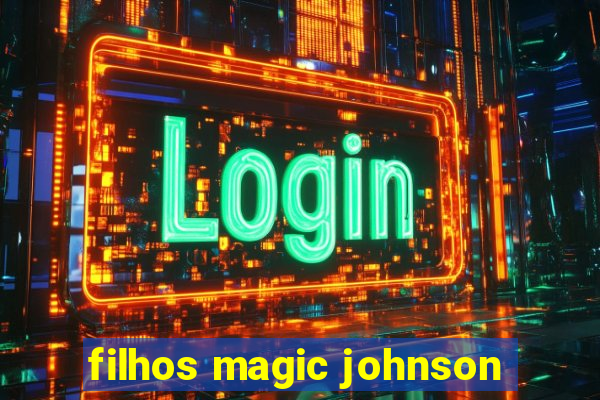 filhos magic johnson