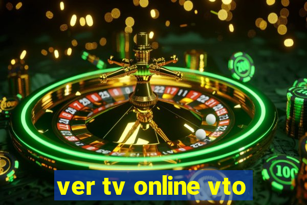 ver tv online vto