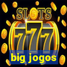 big jogos