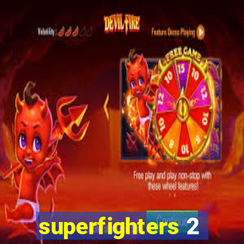 superfighters 2