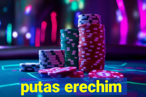 putas erechim