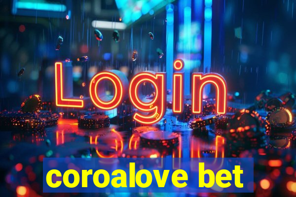 coroalove bet