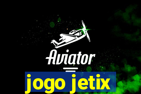 jogo jetix