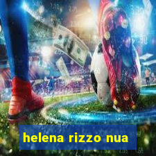 helena rizzo nua