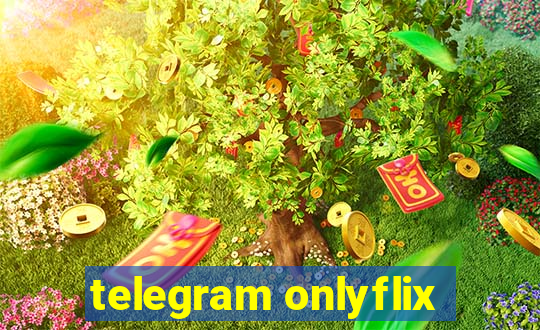 telegram onlyflix