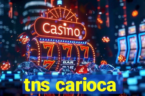 tns carioca