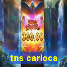 tns carioca