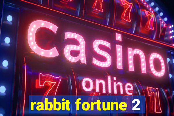 rabbit fortune 2