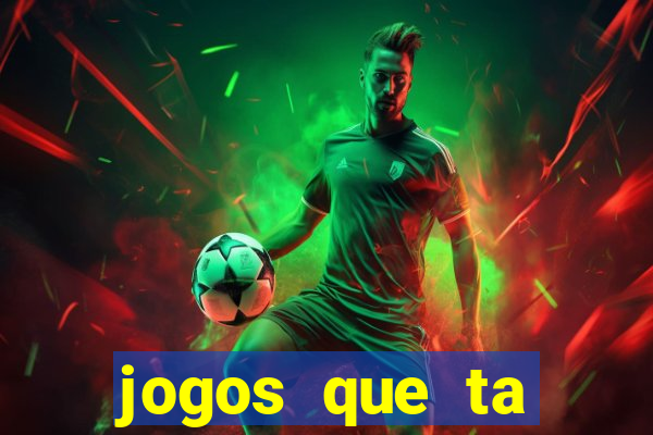 jogos que ta pagando dinheiro