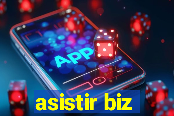 asistir biz