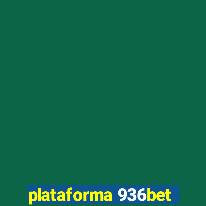 plataforma 936bet