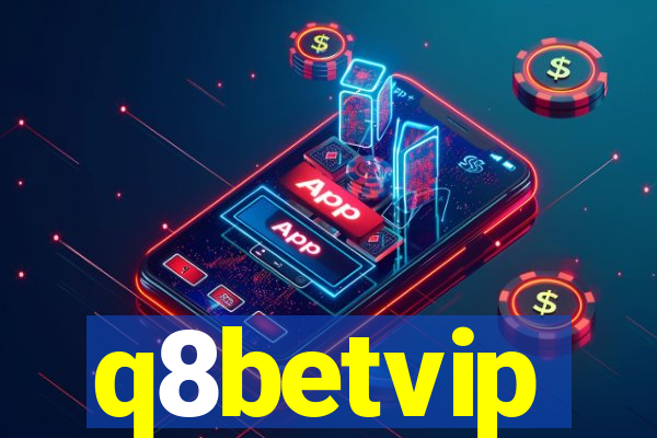 q8betvip