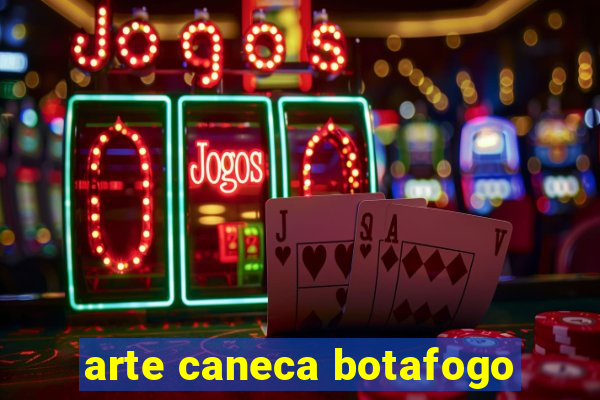 arte caneca botafogo