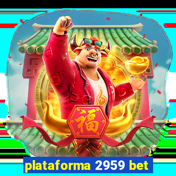 plataforma 2959 bet