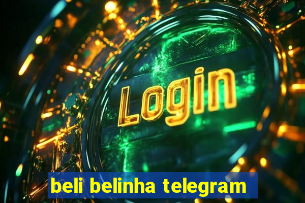 beli belinha telegram