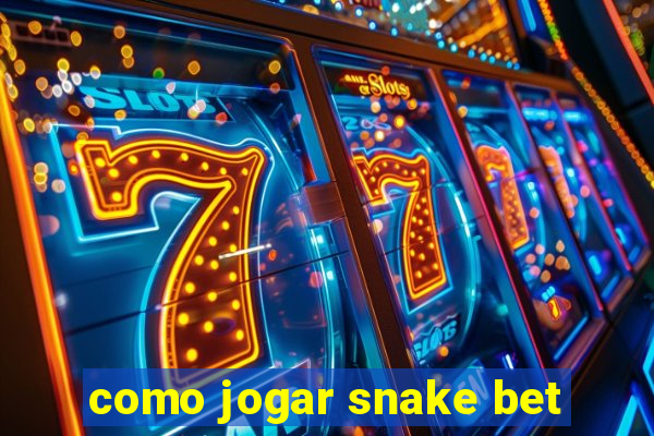 como jogar snake bet