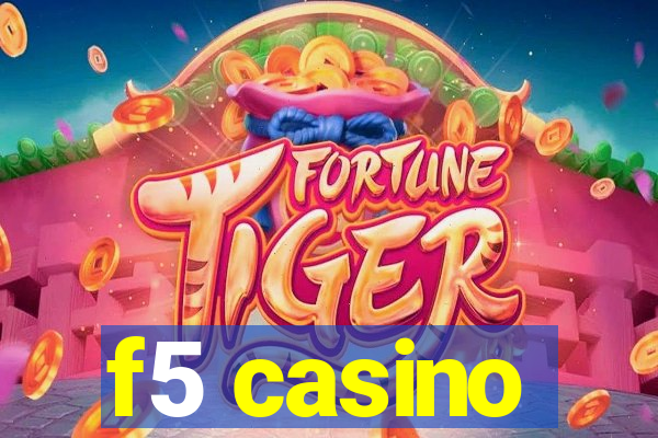 f5 casino