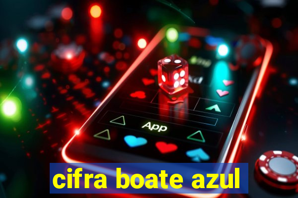 cifra boate azul