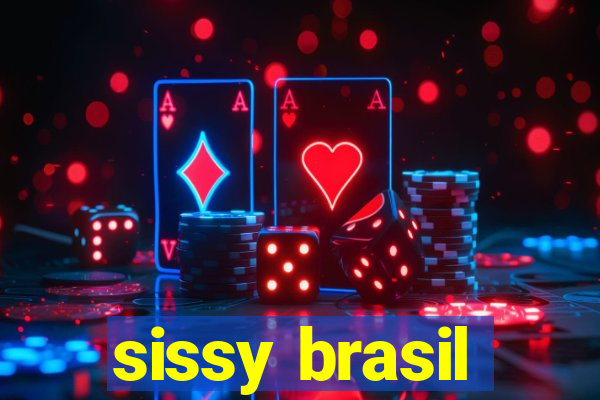 sissy brasil